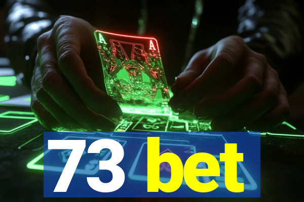 73 bet